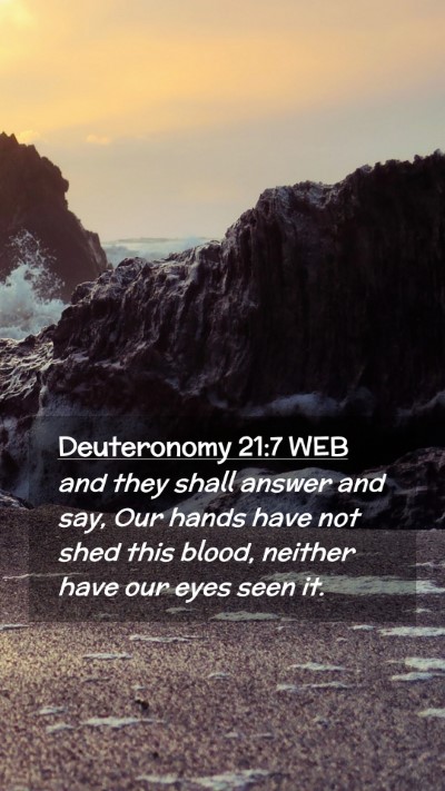 Picture 02 - Deuteronomy 21:7 WEB Mobile Phone Wallpaper - and they shall answer and say, Our hands have not - Mobile Bible Verse Wallpaper