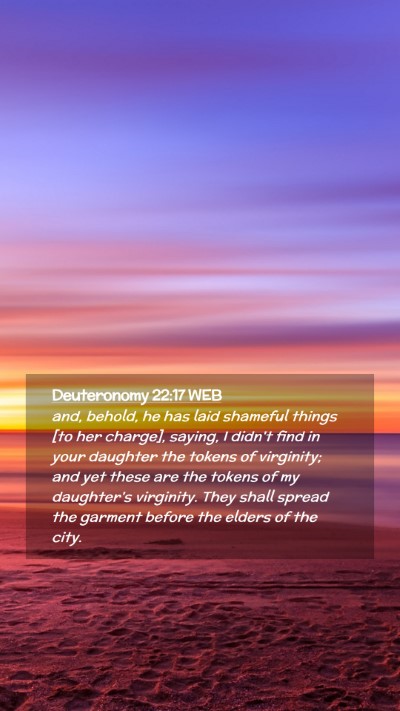 Picture 02 - Deuteronomy 22:17 WEB Mobile Phone Wallpaper - and, behold, he has laid shameful things [to her - Mobile Bible Verse Wallpaper