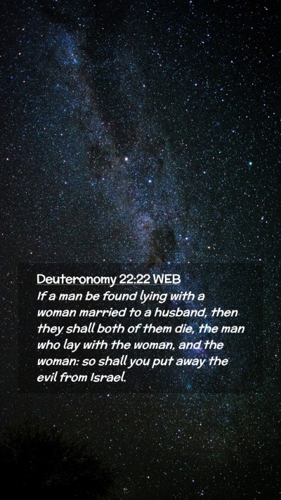 Picture 02 - Deuteronomy 22:22 WEB Mobile Phone Wallpaper - If a man be found lying with a woman married to a - Mobile Bible Verse Wallpaper