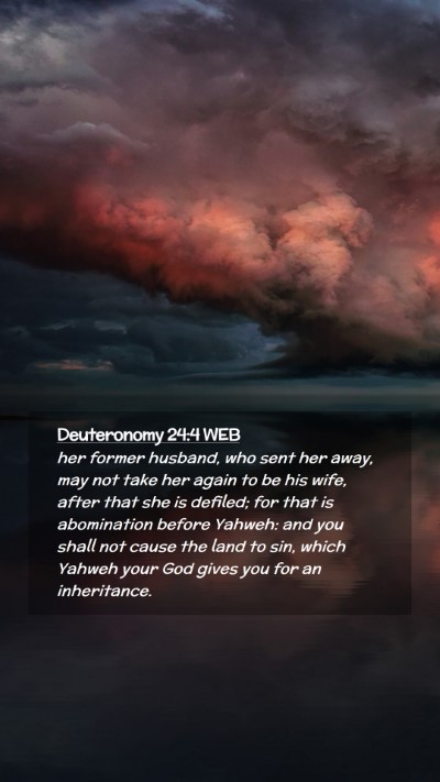 Picture 02 - Deuteronomy 24:4 WEB Mobile Phone Wallpaper - her former husband, who sent her away, may not - Mobile Bible Verse Wallpaper