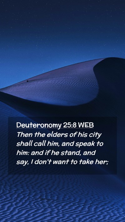 Picture 02 - Deuteronomy 25:8 WEB Mobile Phone Wallpaper - Then the elders of his city shall call him, and - Mobile Bible Verse Wallpaper