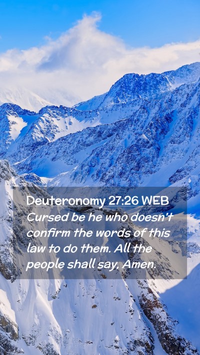 Picture 02 - Deuteronomy 27:26 WEB Mobile Phone Wallpaper - Cursed be he who doesn't confirm the words of - Mobile Bible Verse Wallpaper