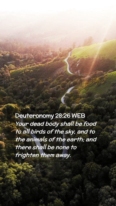 Picture 02 - Deuteronomy 28:26 WEB Mobile Phone Wallpaper - Your dead body shall be food to all birds of the - Mobile Bible Verse Wallpaper