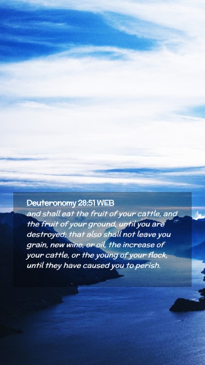 Picture 02 - Deuteronomy 28:51 WEB Mobile Phone Wallpaper - and shall eat the fruit of your cattle, and the - Mobile Bible Verse Wallpaper
