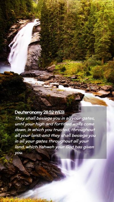 Picture 02 - Deuteronomy 28:52 WEB Mobile Phone Wallpaper - They shall besiege you in all your gates, until - Mobile Bible Verse Wallpaper