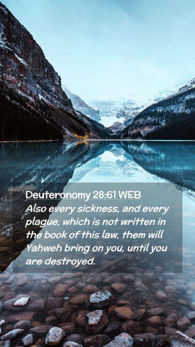 Picture 02 - Deuteronomy 28:61 WEB Mobile Phone Wallpaper - Also every sickness, and every plague, which is - Mobile Bible Verse Wallpaper