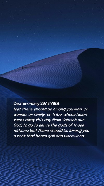 Picture 02 - Deuteronomy 29:18 WEB Mobile Phone Wallpaper - lest there should be among you man, or woman, or - Mobile Bible Verse Wallpaper