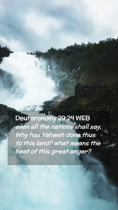 Picture 02 - Deuteronomy 29:24 WEB Mobile Phone Wallpaper - even all the nations shall say, Why has Yahweh - Mobile Bible Verse Wallpaper