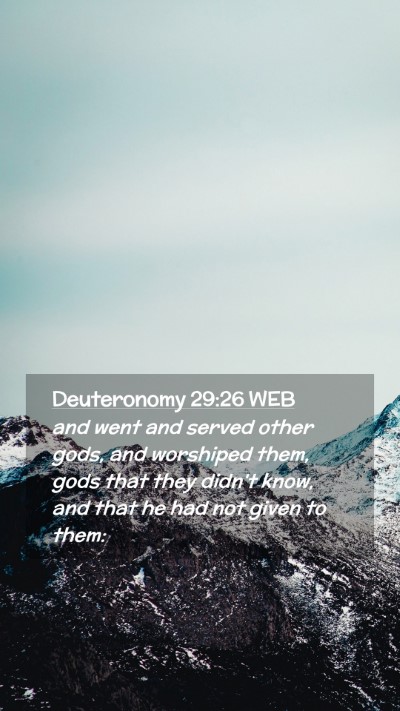 Picture 02 - Deuteronomy 29:26 WEB Mobile Phone Wallpaper - and went and served other gods, and worshiped - Mobile Bible Verse Wallpaper