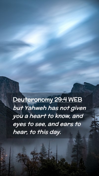 Picture 02 - Deuteronomy 29:4 WEB Mobile Phone Wallpaper - but Yahweh has not given you a heart to know, and - Mobile Bible Verse Wallpaper
