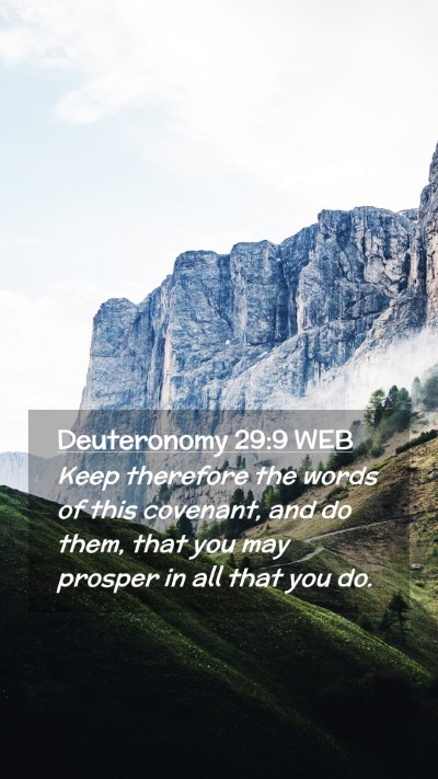 Picture 02 - Deuteronomy 29:9 WEB Mobile Phone Wallpaper - Keep therefore the words of this covenant, and do - Mobile Bible Verse Wallpaper
