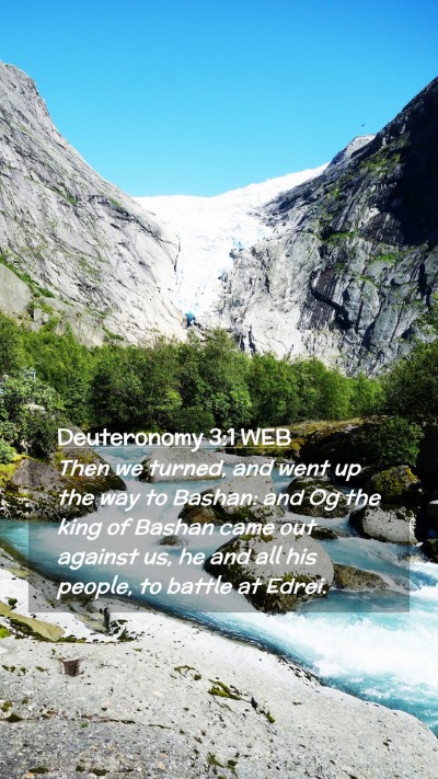 Picture 02 - Deuteronomy 3:1 WEB Mobile Phone Wallpaper - Then we turned, and went up the way to Bashan: - Mobile Bible Verse Wallpaper