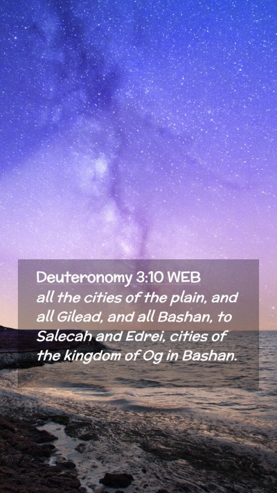Picture 02 - Deuteronomy 3:10 WEB Mobile Phone Wallpaper - all the cities of the plain, and all Gilead, and - Mobile Bible Verse Wallpaper
