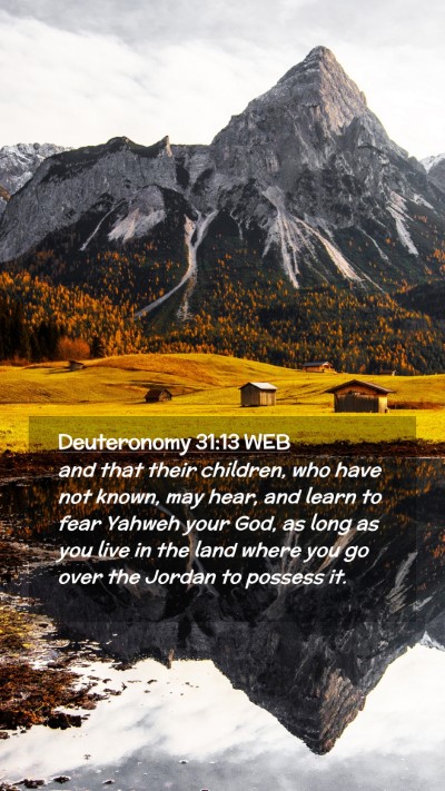 Picture 02 - Deuteronomy 31:13 WEB Mobile Phone Wallpaper - and that their children, who have not known, may - Mobile Bible Verse Wallpaper