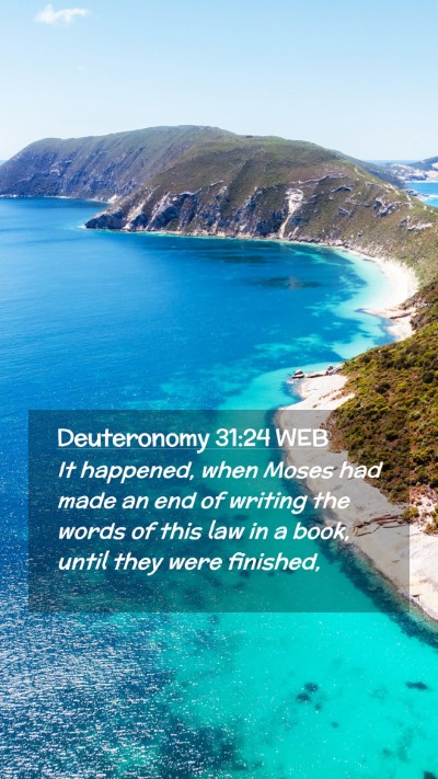 Picture 02 - Deuteronomy 31:24 WEB Mobile Phone Wallpaper - It happened, when Moses had made an end of - Mobile Bible Verse Wallpaper