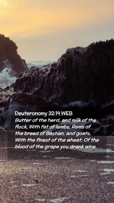 Picture 02 - Deuteronomy 32:14 WEB Mobile Phone Wallpaper - Butter of the herd, and milk of the flock, With - Mobile Bible Verse Wallpaper