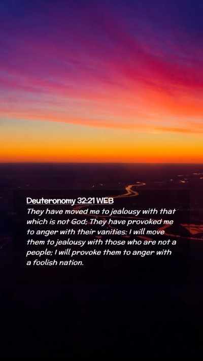 Picture 02 - Deuteronomy 32:21 WEB Mobile Phone Wallpaper - They have moved me to jealousy with that which is - Mobile Bible Verse Wallpaper
