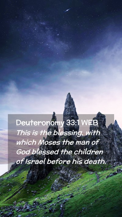 Picture 02 - Deuteronomy 33:1 WEB Mobile Phone Wallpaper - This is the blessing, with which Moses the man of - Mobile Bible Verse Wallpaper