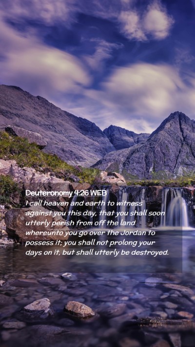 Picture 02 - Deuteronomy 4:26 WEB Mobile Phone Wallpaper - I call heaven and earth to witness against you - Mobile Bible Verse Wallpaper