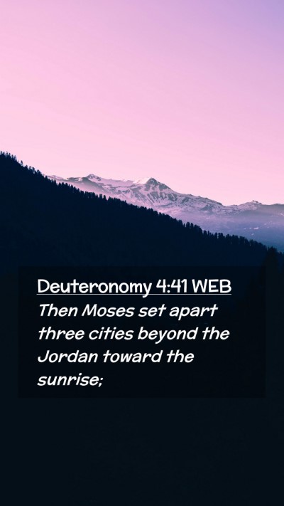 Picture 02 - Deuteronomy 4:41 WEB Mobile Phone Wallpaper - Then Moses set apart three cities beyond the - Mobile Bible Verse Wallpaper