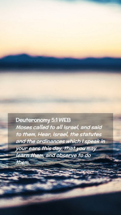 Picture 02 - Deuteronomy 5:1 WEB Mobile Phone Wallpaper - Moses called to all Israel, and said to them, - Mobile Bible Verse Wallpaper