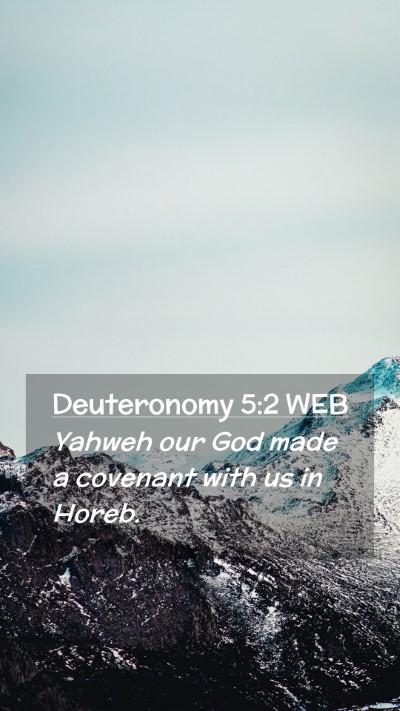 Picture 02 - Deuteronomy 5:2 WEB Mobile Phone Wallpaper - Yahweh our God made a covenant with us in - Mobile Bible Verse Wallpaper