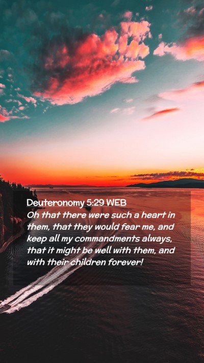 Picture 02 - Deuteronomy 5:29 WEB Mobile Phone Wallpaper - Oh that there were such a heart in them, that - Mobile Bible Verse Wallpaper
