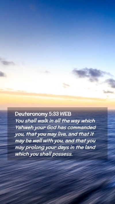 Picture 02 - Deuteronomy 5:33 WEB Mobile Phone Wallpaper - You shall walk in all the way which Yahweh your - Mobile Bible Verse Wallpaper