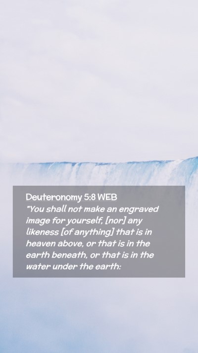 Picture 02 - Deuteronomy 5:8 WEB Mobile Phone Wallpaper - 