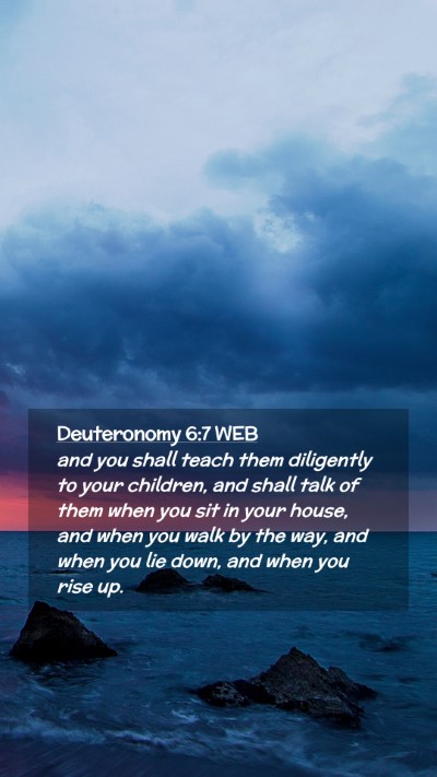Picture 02 - Deuteronomy 6:7 WEB Mobile Phone Wallpaper - and you shall teach them diligently to your - Mobile Bible Verse Wallpaper
