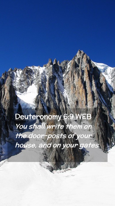 Picture 02 - Deuteronomy 6:9 WEB Mobile Phone Wallpaper - You shall write them on the door-posts of your - Mobile Bible Verse Wallpaper