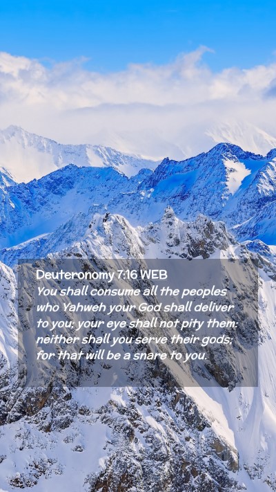 Picture 02 - Deuteronomy 7:16 WEB Mobile Phone Wallpaper - You shall consume all the peoples who Yahweh your - Mobile Bible Verse Wallpaper
