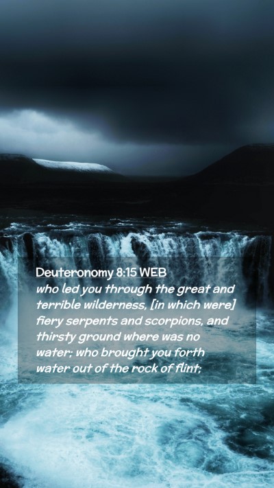 Picture 02 - Deuteronomy 8:15 WEB Mobile Phone Wallpaper - who led you through the great and terrible - Mobile Bible Verse Wallpaper