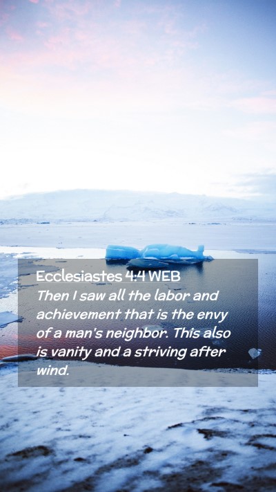 Picture 02 - Ecclesiastes 4:4 WEB Mobile Phone Wallpaper - Then I saw all the labor and achievement that is - Mobile Bible Verse Wallpaper