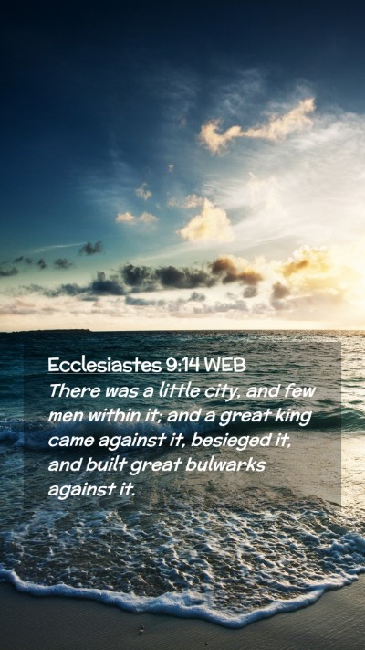 Picture 02 - Ecclesiastes 9:14 WEB Mobile Phone Wallpaper - There was a little city, and few men within it; - Mobile Bible Verse Wallpaper