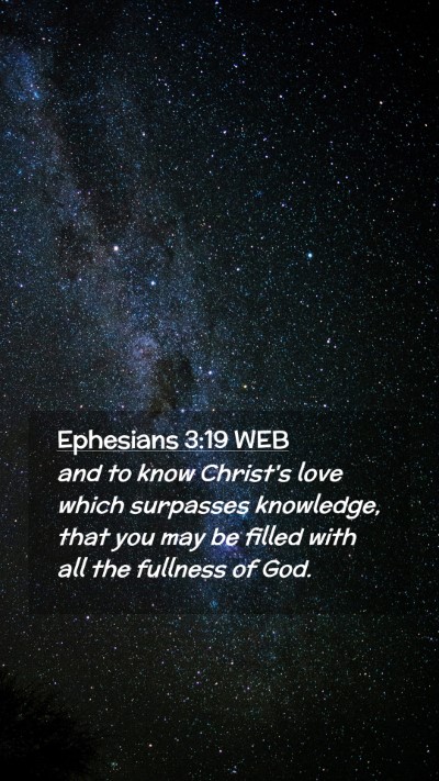 Picture 02 - Ephesians 3:19 WEB Mobile Phone Wallpaper - and to know Christ's love which surpasses - Mobile Bible Verse Wallpaper