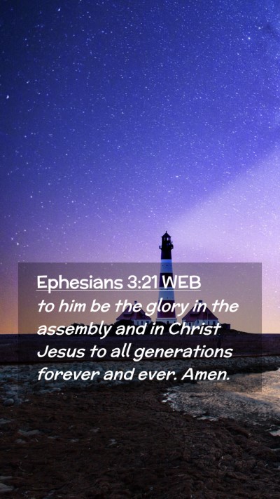 Picture 02 - Ephesians 3:21 WEB Mobile Phone Wallpaper - to him be the glory in the assembly and in Christ - Mobile Bible Verse Wallpaper