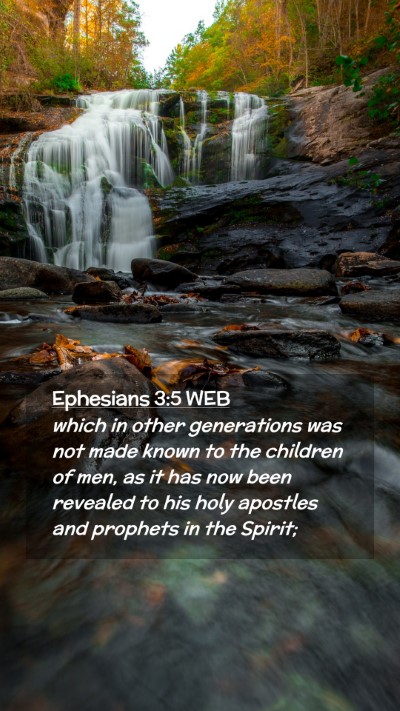 Picture 02 - Ephesians 3:5 WEB Mobile Phone Wallpaper - which in other generations was not made known to - Mobile Bible Verse Wallpaper
