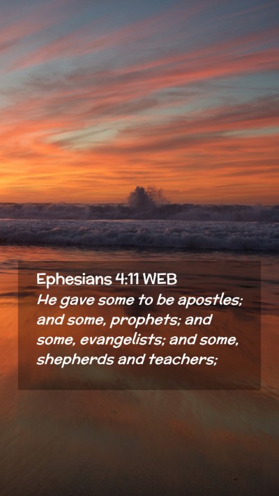 Picture 02 - Ephesians 4:11 WEB Mobile Phone Wallpaper - He gave some to be apostles; and some, prophets; - Mobile Bible Verse Wallpaper
