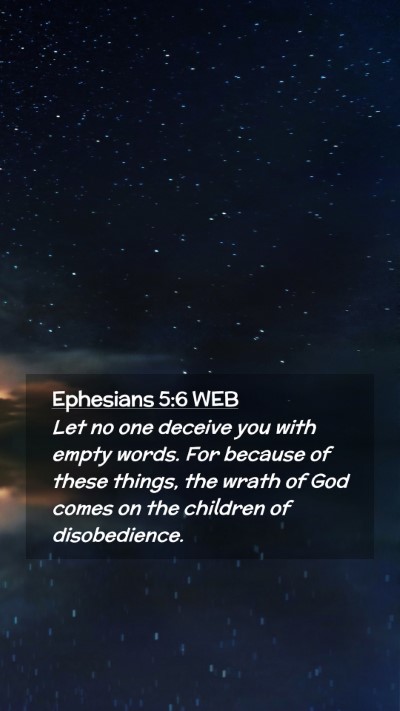 Picture 02 - Ephesians 5:6 WEB Mobile Phone Wallpaper - Let no one deceive you with empty words. For - Mobile Bible Verse Wallpaper