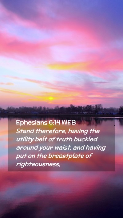 Picture 02 - Ephesians 6:14 WEB Mobile Phone Wallpaper - Stand therefore, having the utility belt of truth - Mobile Bible Verse Wallpaper