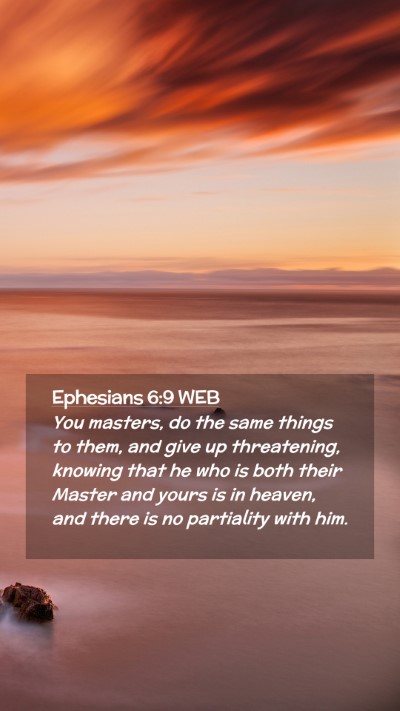 Picture 02 - Ephesians 6:9 WEB Mobile Phone Wallpaper - You masters, do the same things to them, and give - Mobile Bible Verse Wallpaper