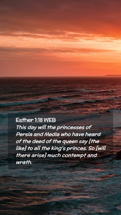 Picture 02 - Esther 1:18 WEB Mobile Phone Wallpaper - This day will the princesses of Persia and Media - Mobile Bible Verse Wallpaper