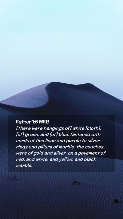 Picture 02 - Esther 1:6 WEB Mobile Phone Wallpaper - [There were hangings of] white [cloth], [of] - Mobile Bible Verse Wallpaper