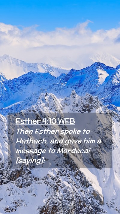 Picture 02 - Esther 4:10 WEB Mobile Phone Wallpaper - Then Esther spoke to Hathach, and gave him a - Mobile Bible Verse Wallpaper