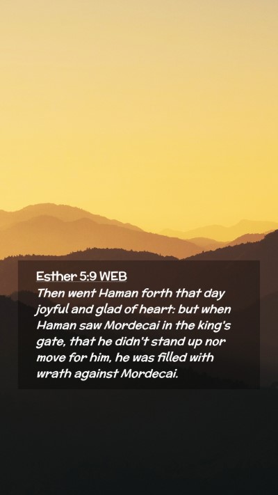 Picture 02 - Esther 5:9 WEB Mobile Phone Wallpaper - Then went Haman forth that day joyful and glad of - Mobile Bible Verse Wallpaper