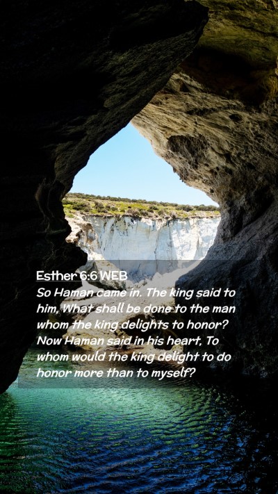Picture 02 - Esther 6:6 WEB Mobile Phone Wallpaper - So Haman came in. The king said to him, What - Mobile Bible Verse Wallpaper