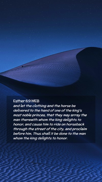 Picture 02 - Esther 6:9 WEB Mobile Phone Wallpaper - and let the clothing and the horse be delivered - Mobile Bible Verse Wallpaper