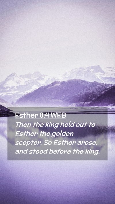 Picture 02 - Esther 8:4 WEB Mobile Phone Wallpaper - Then the king held out to Esther the golden - Mobile Bible Verse Wallpaper