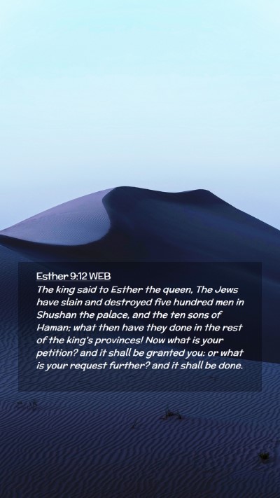 Picture 02 - Esther 9:12 WEB Mobile Phone Wallpaper - The king said to Esther the queen, The Jews have - Mobile Bible Verse Wallpaper